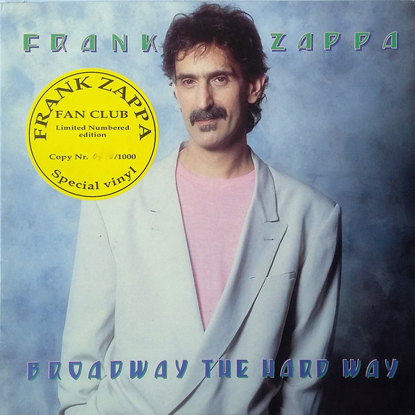 Frank Zappa - Broadway The Hard Way | Releases | Discogs
