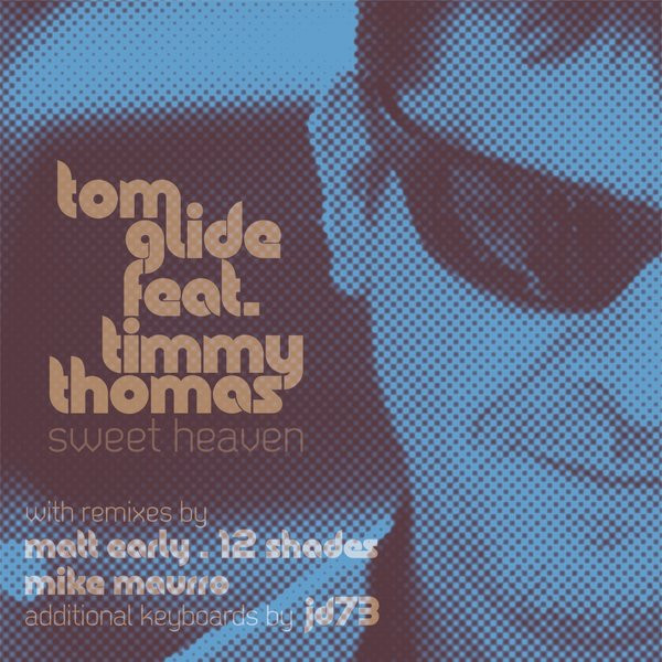 last ned album TOM GLIDE feat TIMMY THOMAS - SWEET HEAVEN