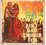 Little Feat – Ain't Had Enough Fun (1995