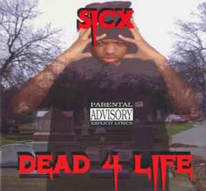 Sicx – Dead 4 Life (CD) - Discogs