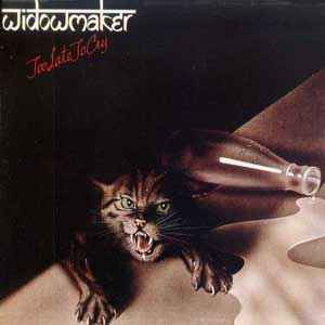 Widowmaker - Too Late To Cry album cover