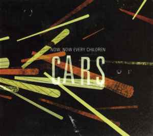 Now, Now Every Children - Cars album cover