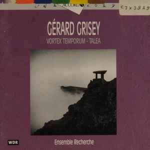 Gérard Grisey - Vortex Temporum - Taléa album cover