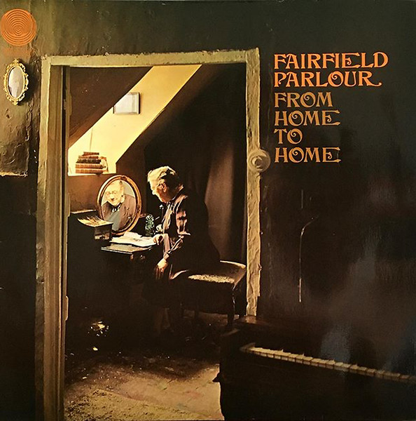 Fairfield Parlour – From Home To Home (1970, Vinyl) - Discogs