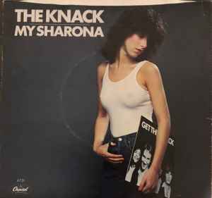 My Sharona / Let Me Out - The Knack