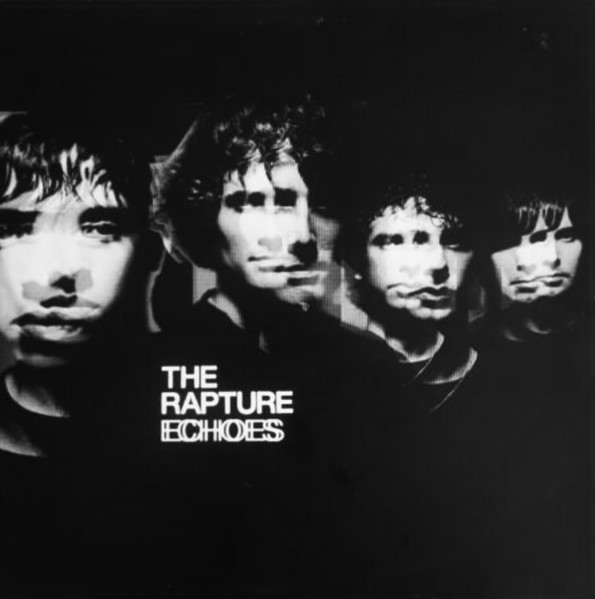 The Rapture - Echoes | Releases | Discogs