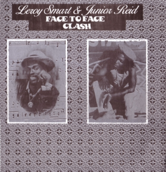 Leroy Smart & Junior Reid – Face To Face Clash (1985, Vinyl) - Discogs