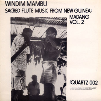 Windim Mambu. Sacred Flute Music From New Guinea: Madang Vol. 2