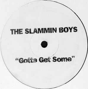 The Slammin Boys - Gotta Get Some / Dreams album cover