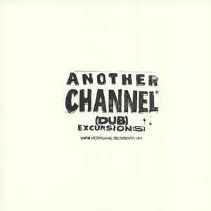 (Dub) Excursion(s) - Another Channel