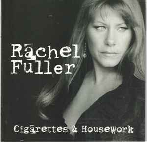 Rachel Fuller - Cigarettes & Housework  album cover