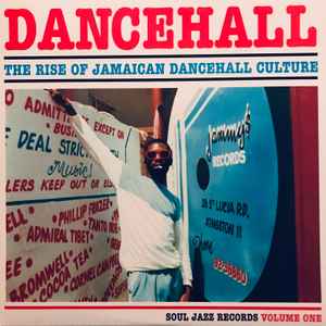 Dancehall (The Rise Of Jamaican Dancehall Culture) (Volume One) - Various