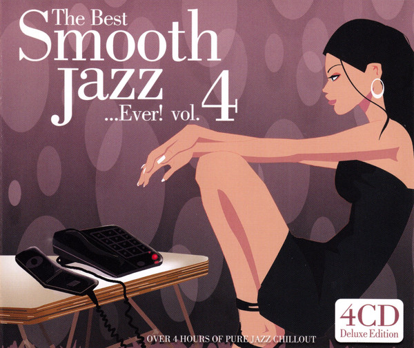 The Best Smooth Jazz Ever! Vol. 4 (2009, CD) - Discogs