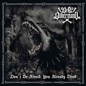 Der Döbermann - Don't Be Afraid, You Already Dead album cover