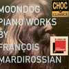 Moondog (2) By François Mardirossian - Piano Works