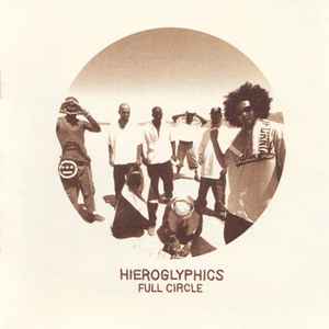 Full Circle - Hieroglyphics