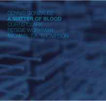 Dennis Gonzalez - A Matter Of Blood album cover