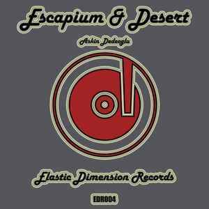 Askin Dedeoglu - Escapium & Desert album cover