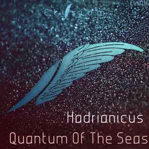 Hadrianicus - Quantum Of The Seas album cover