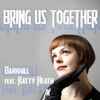 Darkhill Feat. Katty Heath - Bring Us Together