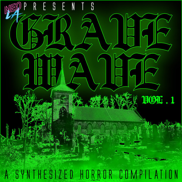 baixar álbum Various - Neo LA Presents Grave Wave Vol 1