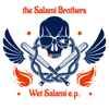 The Salami Brothers - Wet Salami E​.​P.