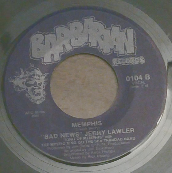 last ned album Bad News Jerry Lawler King Of Memphis Bad News Jerry Lawler King Of Memphis With The Mystic King Of The Sea Trinidad Band - Cadillac Man Memphis