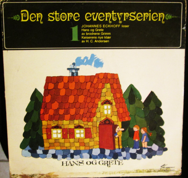 ladda ner album Johannes Eckhoff - Den Store Eventyrserien 1 Hans Og Grete