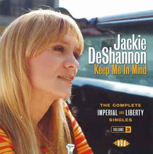 Keep Me In Mind: The Complete Imperial And Liberty Singles Volume 3 - Jackie DeShannon