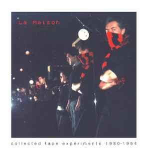 La Maison - Collected Tape Experiments 1980-1984 album cover