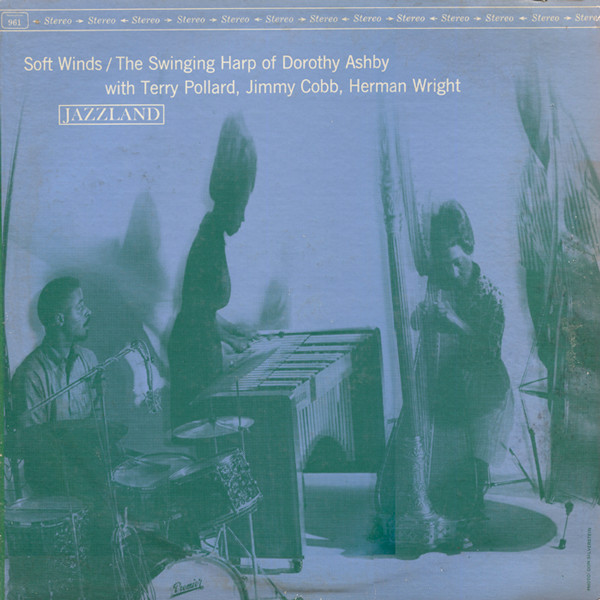 Soft Winds: The Swinging Harp Of Dorothy Ashby | Releases | Discogs