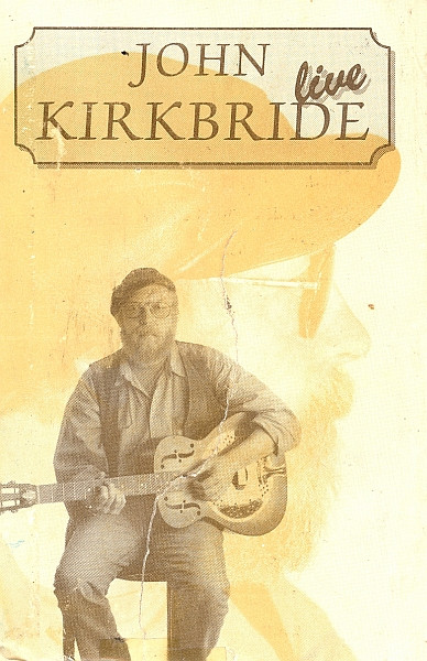 télécharger l'album John Kirkbride - John Kirkbride Live