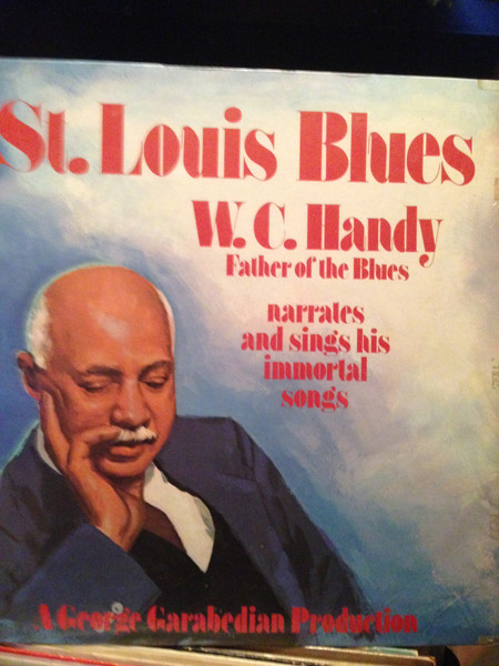 W. C. Handy – Father Of The Blues (1952, Vinyl) - Discogs