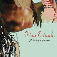 télécharger l'album Gina Estrada - Picturing My Dream