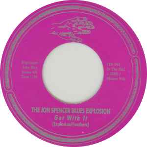 Get With It / Down Low - The Jon Spencer Blues Explosion