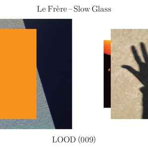 Le Frère - Slow Glass album cover