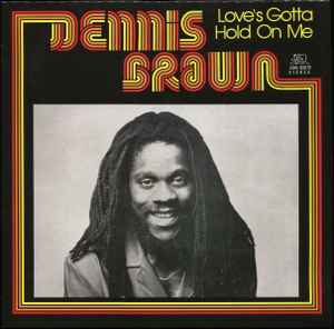 Dennis Brown - Love's Gotta Hold On Me album cover