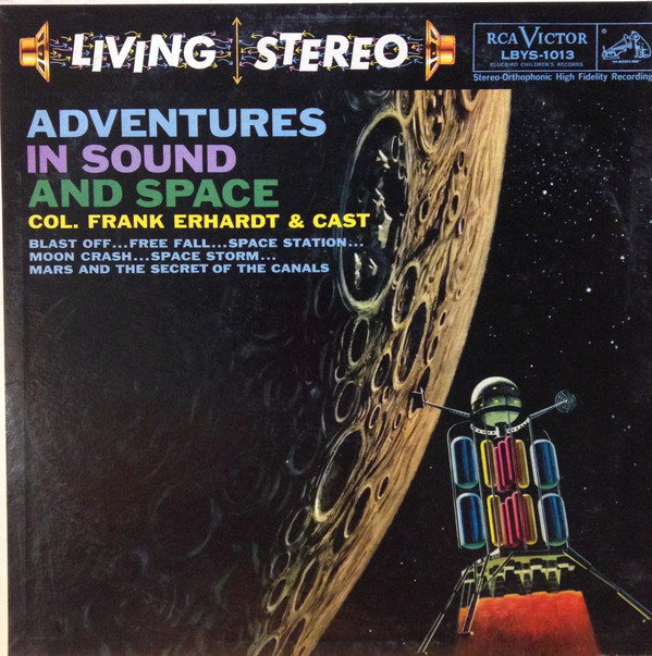 Album herunterladen Col Frank Erhardt & Cast - Adventures In Sound And Space
