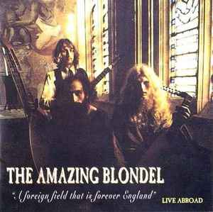 A Foreign Field That Is Forever England - Live Abroad - The Amazing Blondel