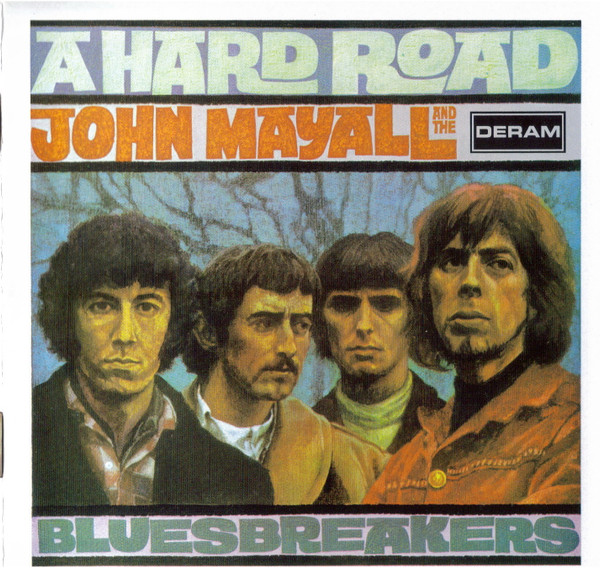 John Mayall And The Bluesbreakers – A Hard Road (2003, CD