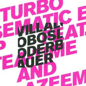 Turbo Sematic EP - Ricardo Villalobos & Max Loderbauer Feat. Tea Time & Azeem