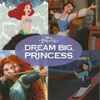 Various - Dream Big, Princess