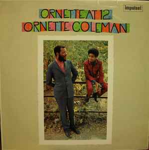 Ornette Coleman – Ornette At 12 (1969, Vinyl) - Discogs