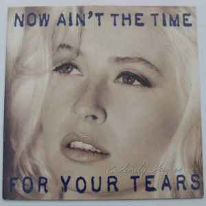 Wendy James - Now Ain't The Time For Your Tears album cover
