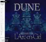 L'Arc~en~Ciel – Dune (1993, CD) - Discogs