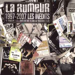 La Rumeur - 1997-2007 Les Inédits