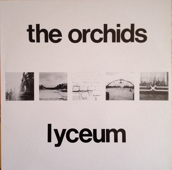 The Orchids – Lyceum (1989, Vinyl) - Discogs
