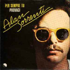 Alan Sorrenti-Per Sempre Tu / Provaci copertina album