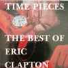 Eric Clapton - Time Pieces The Best Of Eric Clapton