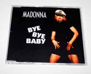Madonna – Bye Bye Baby (CDr) - Discogs
